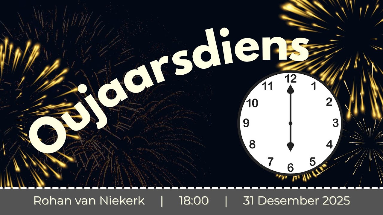 Oujaarsdiens (31 Des 2025)