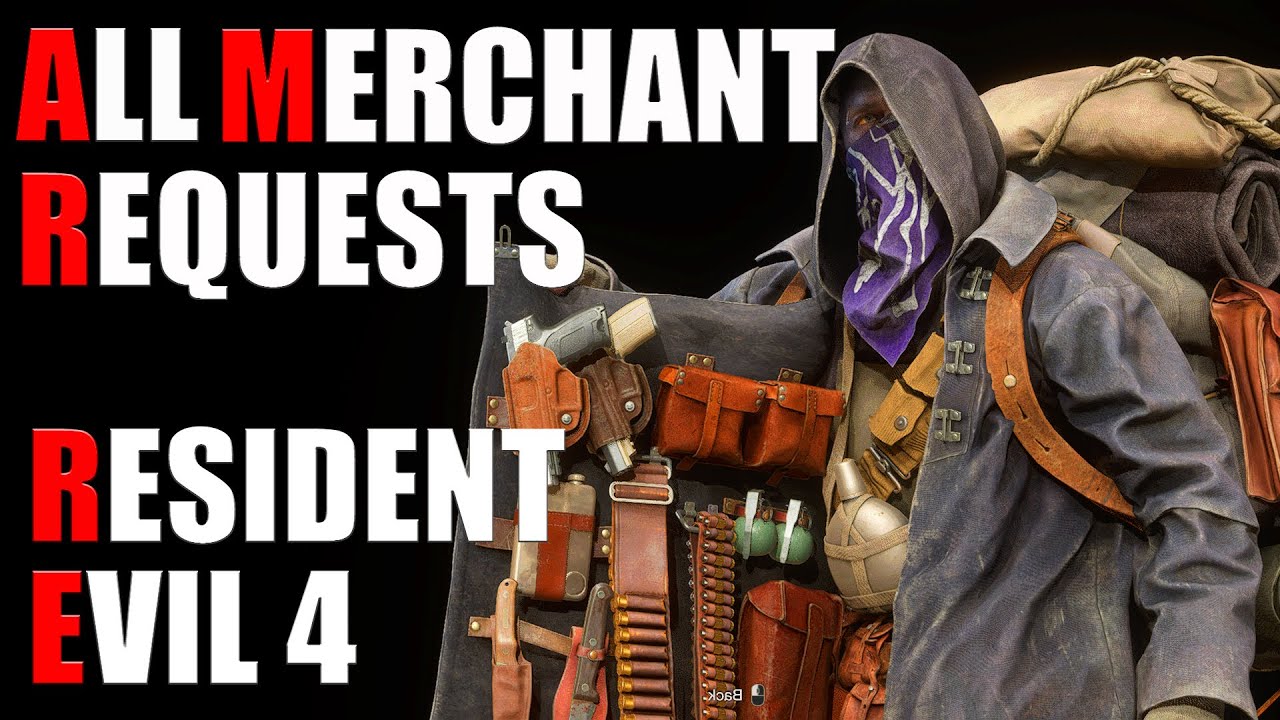 All Merchant Requests - Resident Evil 4 Remake