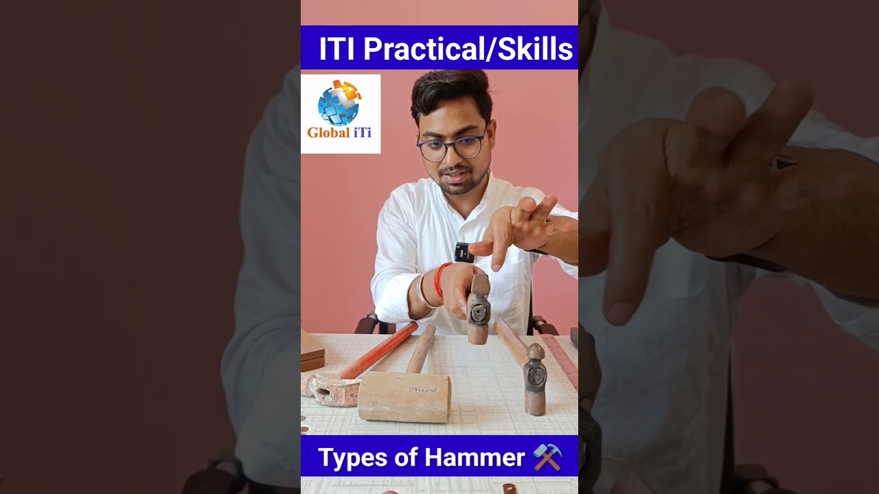 ITI Practical | Ball Pein Hammer | Cross Pein Hammer | Claw Hammer #globaliti