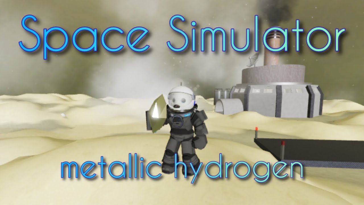 Space Simulator [Roblox] - metallic hydrogen