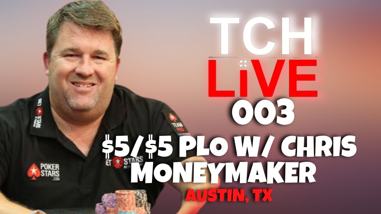 Chris Moneymaker hosts $5/$5 PLO | TCHLive 003