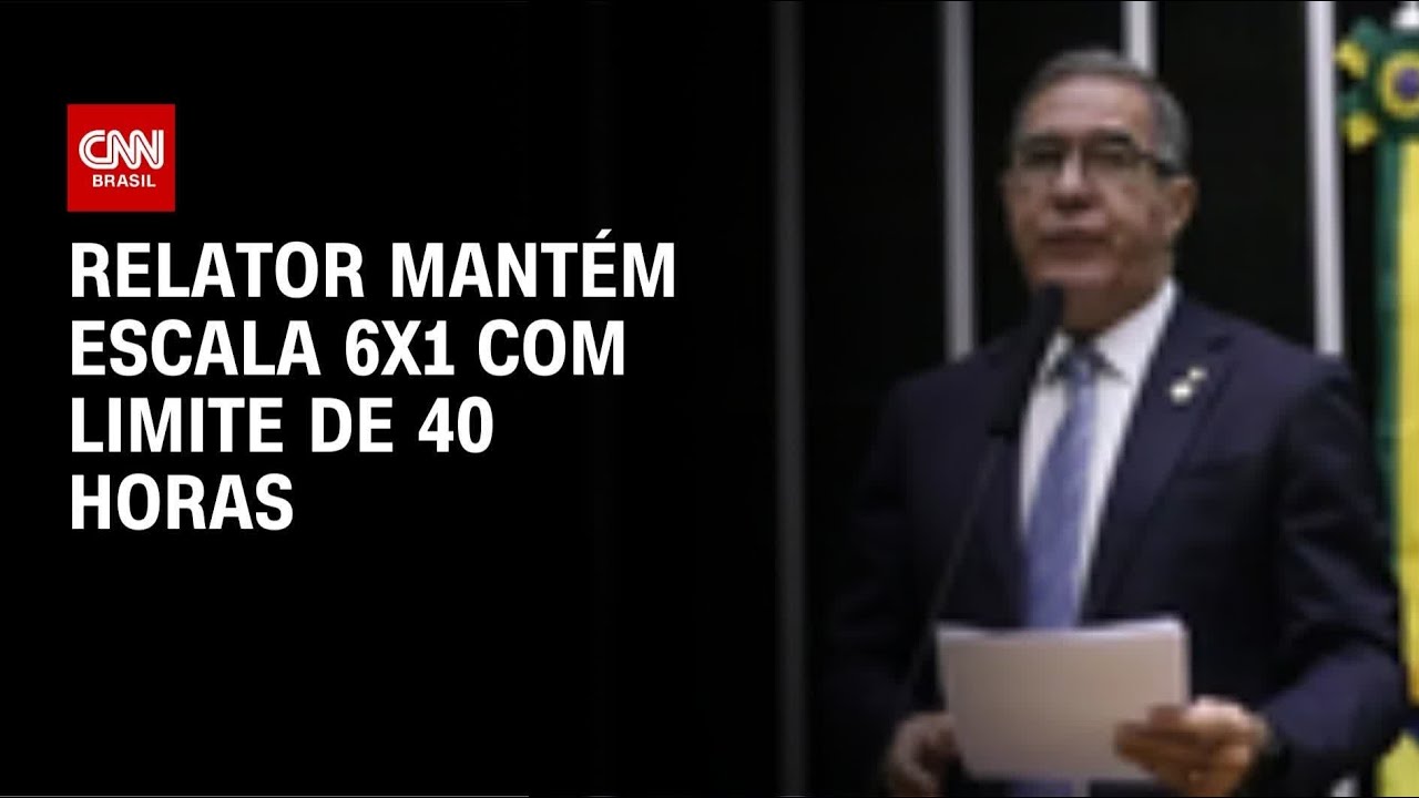 Relator mant&eacute;m escala 6x1 com limite de 40h mesmo ap&oacute;s cr&iacute;tica do governo | CNN NOVO DIA