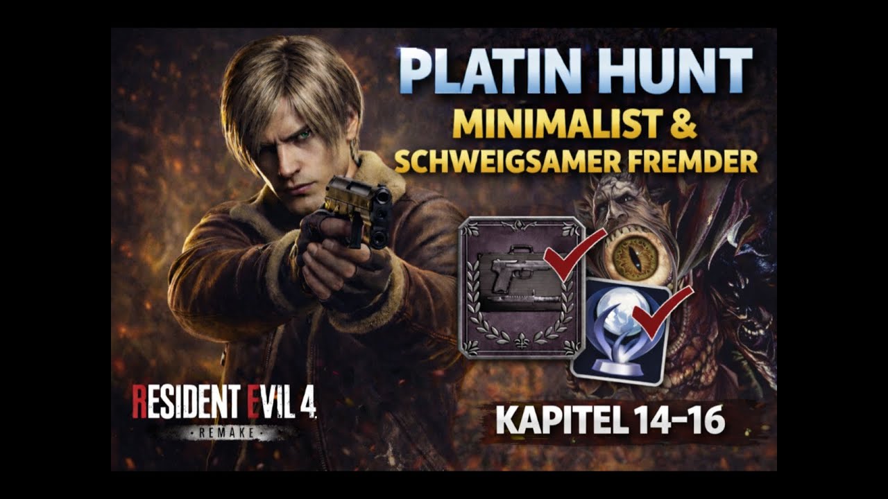 Resident Evil 4 Remake PLATIN RUN | Minimalist & Schweigsamer Fremder | Kapitel 14-16