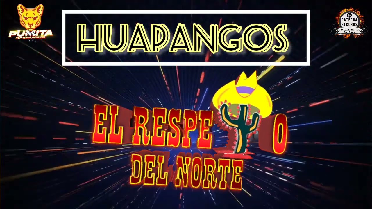 huapangos- Respeto Del Norte