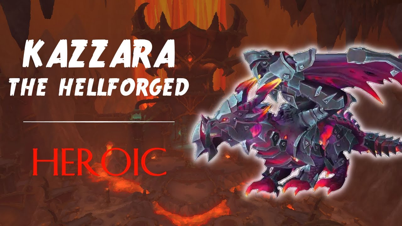 Kazzara, the Hellforged [Heroic] | Elysion