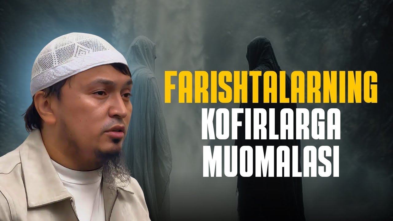 FARISHTALARNING KOFIRLARGA MUOMALASI | ABDULBORIY DOMLA 