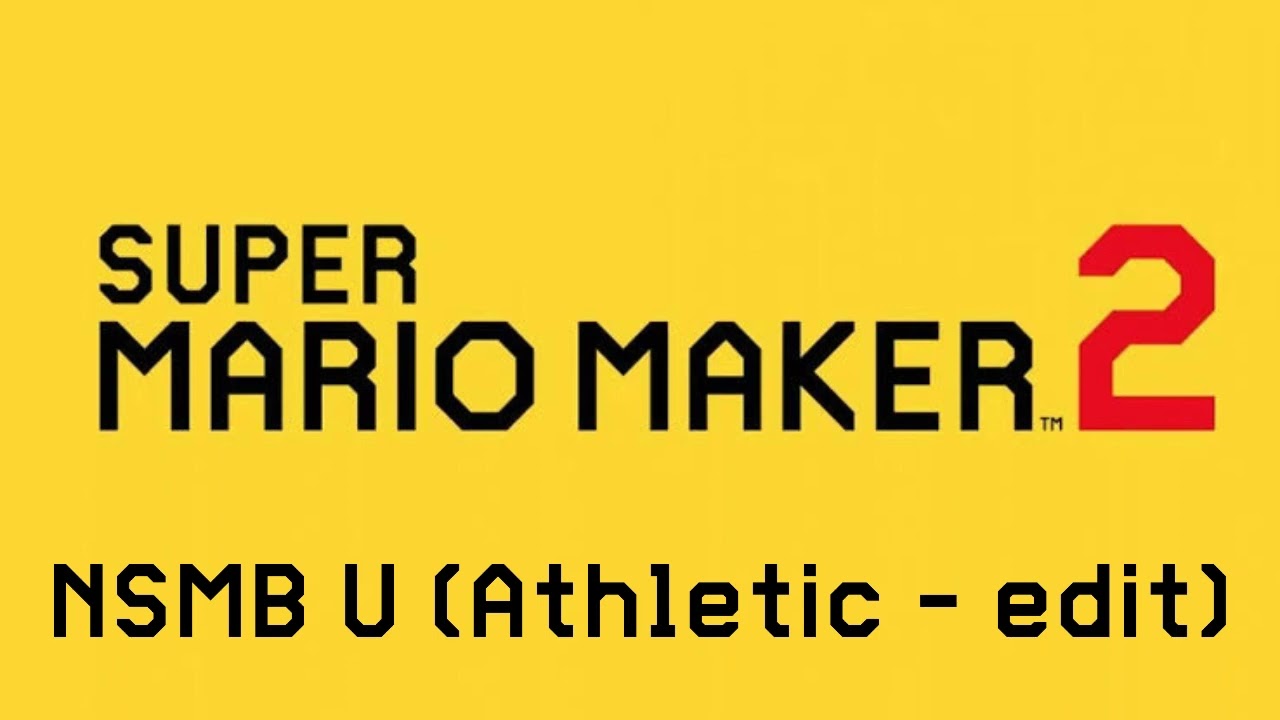 NSMB U (Athletic - edit) - Super Mario Maker 2