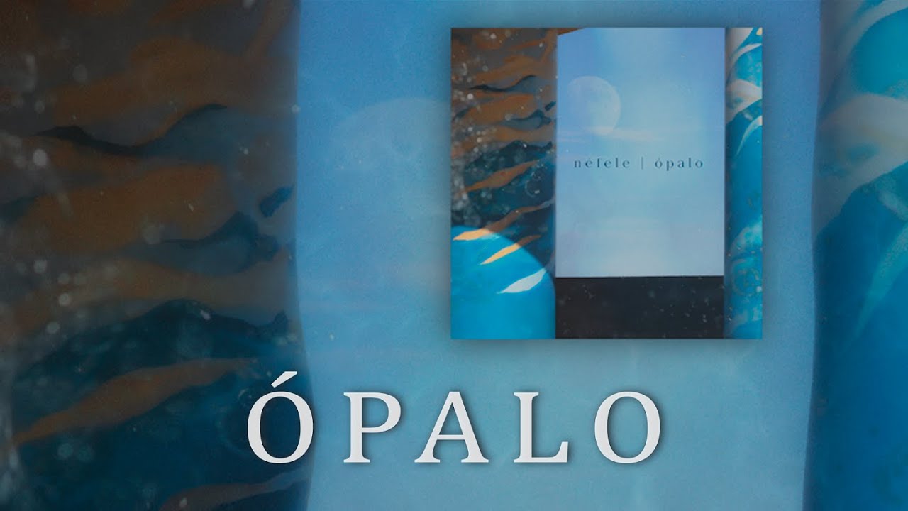 Néfele - Ópalo (New Single 2025)