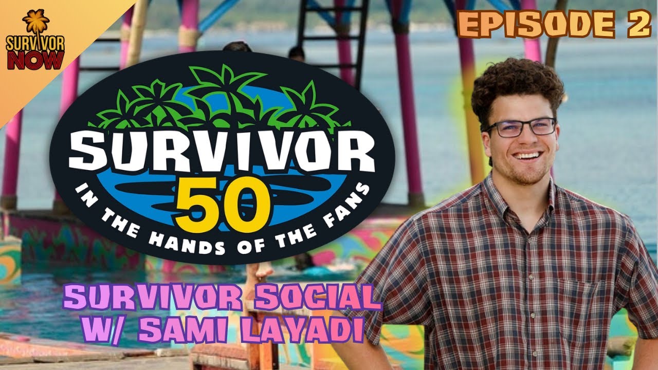 Survivor Social (Season 50) Episode 2 w/ Sami Layadi