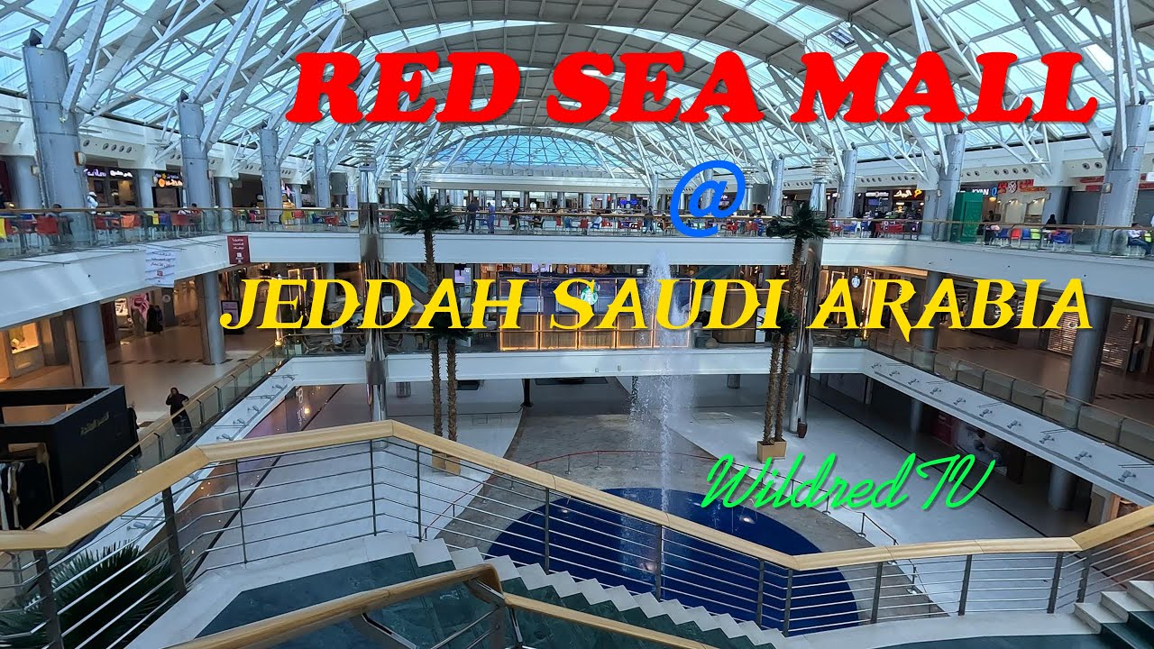 RED SEA MALL  JEDDAH | THE BIGEST MALL IN JEDDAH SAUDI ARABIA |WildredTV