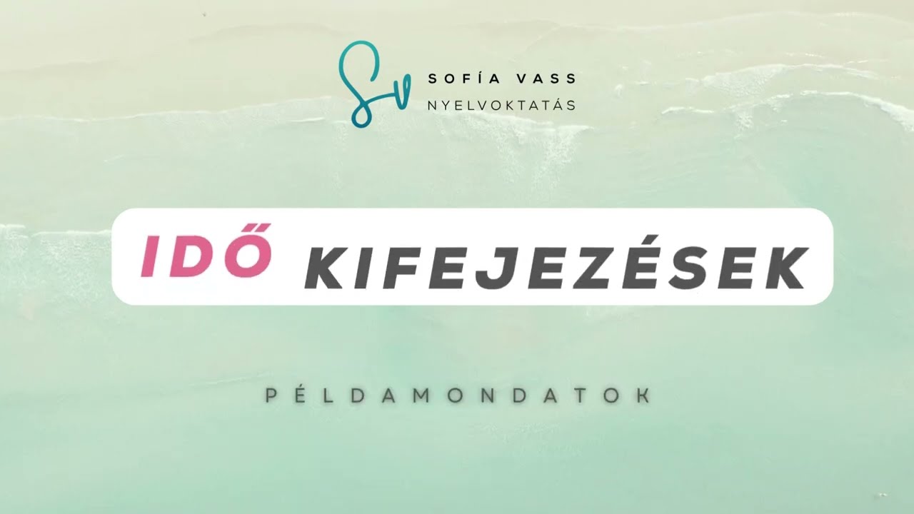 Idő kifejezések Spanyolul - Példamondatokkal