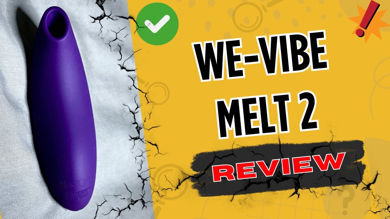 We Vibe Melt 2 Review