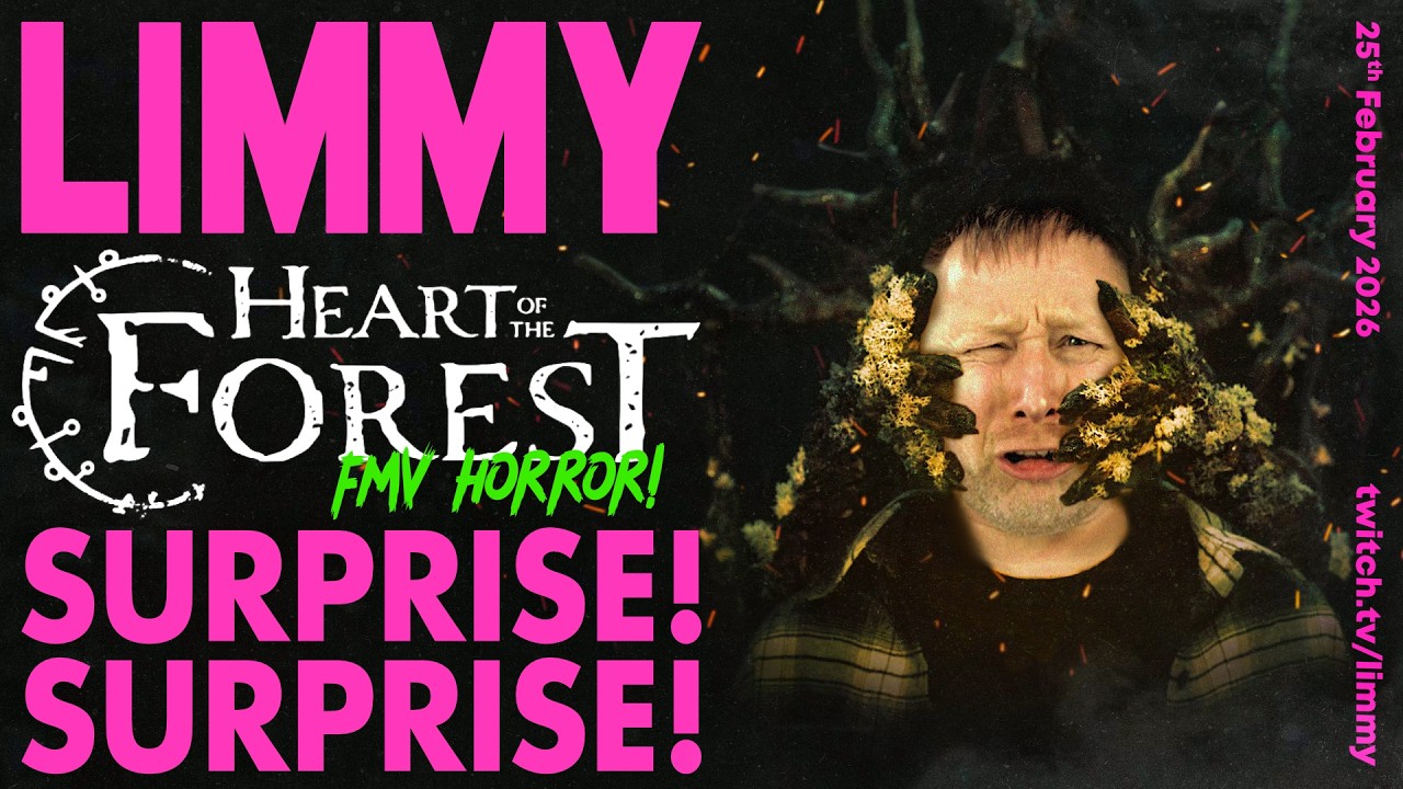 LIMMY TWITCH | Heart of the Forest (01), Cilla's Surprise! Surprise! & Satisfactory [2026-02-25]