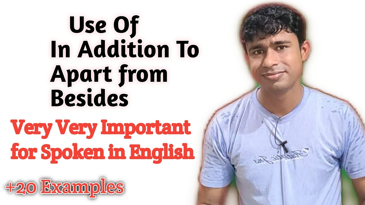 In Addition To In English Speaking |Use of Apart from| Besides  In English Speaking