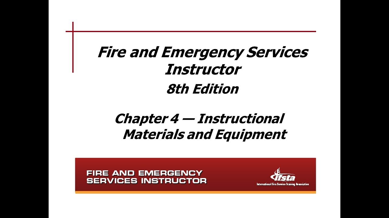 Indiana Fire Instructor I #201624686: Chapter 4 - Instructional Materials and Equipment