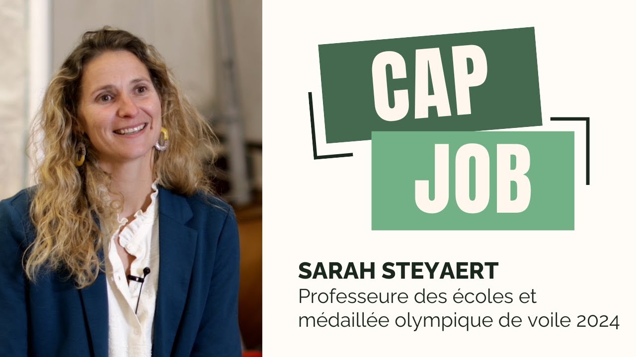 Cap Job - Sarah Steyaert, professeure des écoles et médaillée olympique de voile 2024