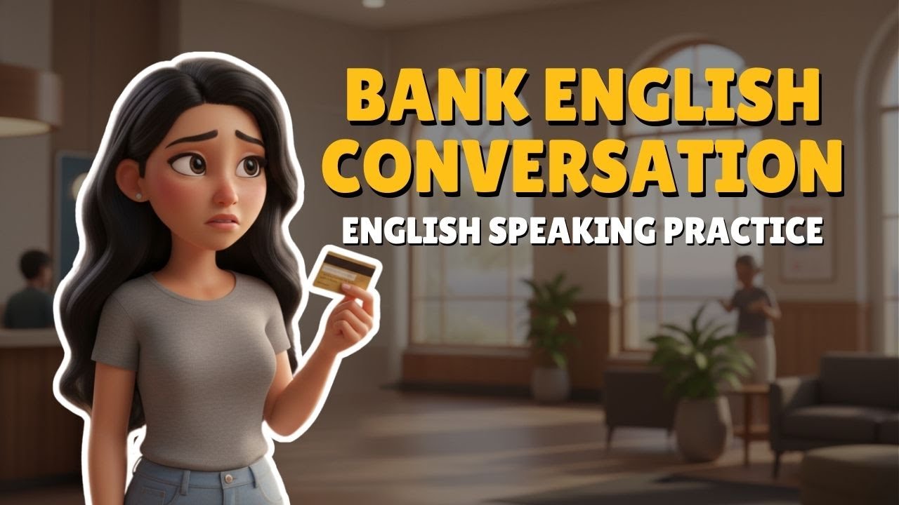 [B1] Bank English Conversation | Real-Life English Speaking Practice
