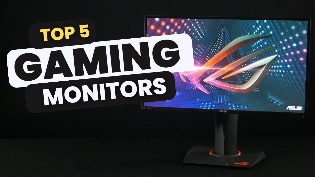 Top 5 Best Monitors for gaming 2023