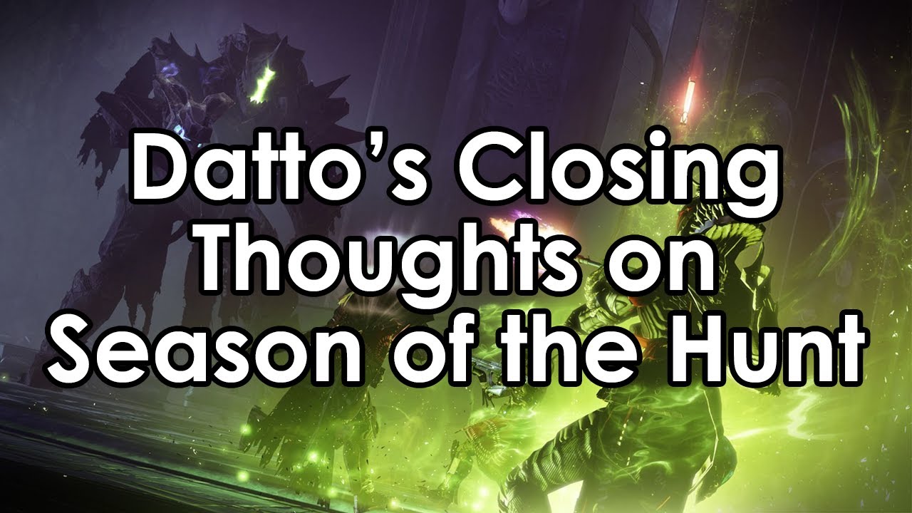 Datto's Closing Thoughts on Season of the Hunt (Season 12)