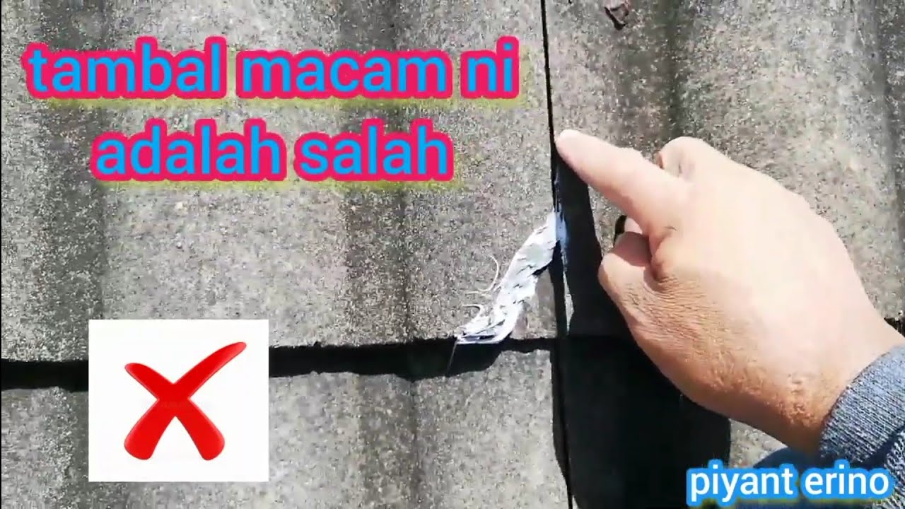 cara menambal atap bocor yang betul