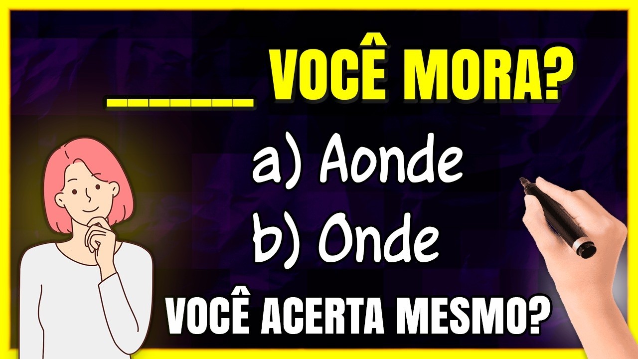 Uso do Onde e Aonde: O Guia Definitivo para Não Errar Mais! (Onde x Aonde)