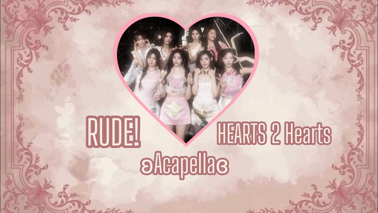𝑹𝑼𝑫𝑬! / 𝑯𝒆𝒂𝒓𝒕𝒔2 𝑯𝒆𝒂𝒓𝒕𝒔 /𝑨𝒄𝒂𝒑𝒆𝒍𝒍𝒂 💗🌸