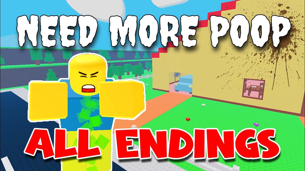 💩 NEED MORE POOP 💩 - ALL Endings! - Full Gameplay! [ROBLOX]