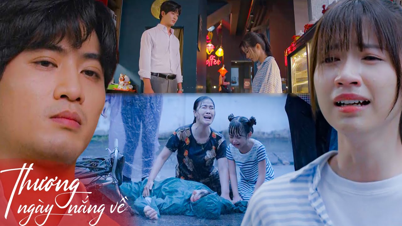 Thương Ngày Nắng Về | Vân tự dằn vặt mình vì đã khiến bố ra đi không trở về!