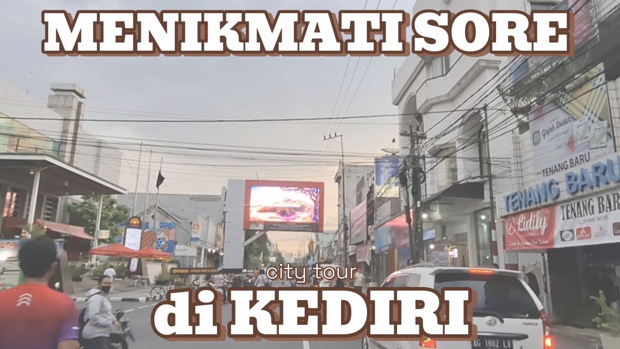 MENIKMATI SORE di KEDIRI CITY TOUR