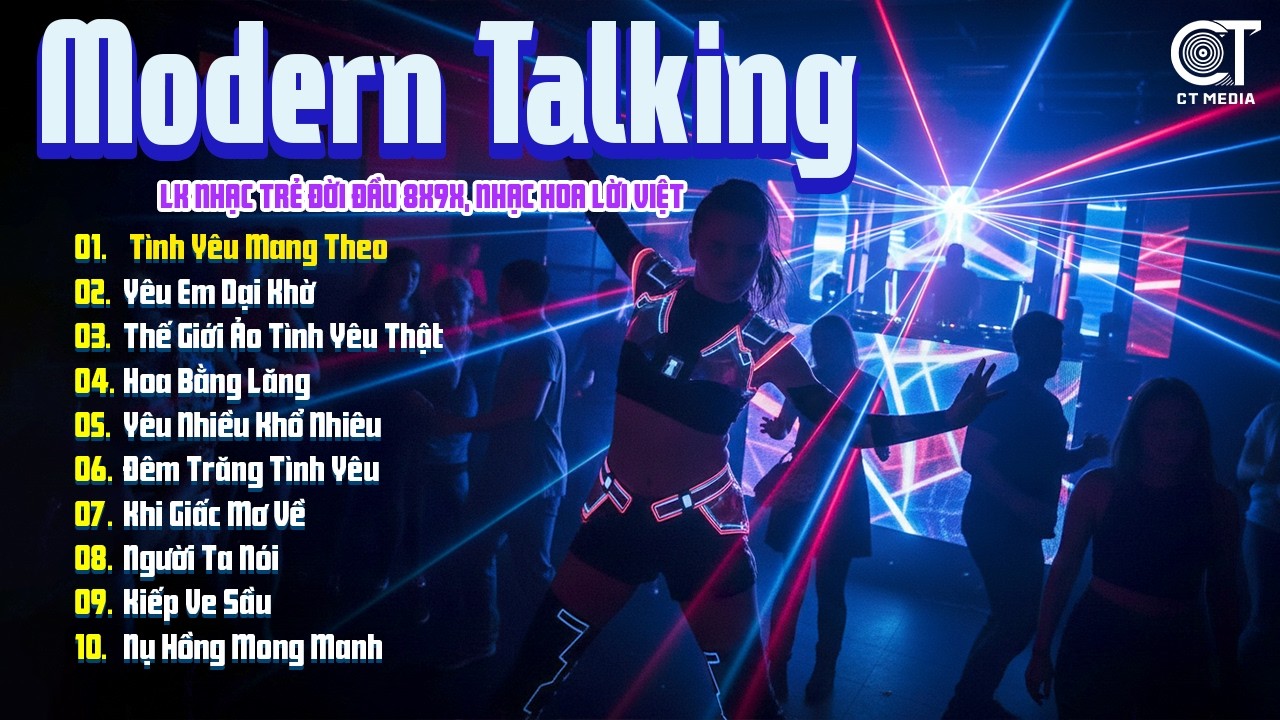 LK Modern Talking Disco - LK Nhạc Hoa Lời Việt Vang Bóng Một Thời, DJ Disco Nhạc Sàn Huyền Thoại