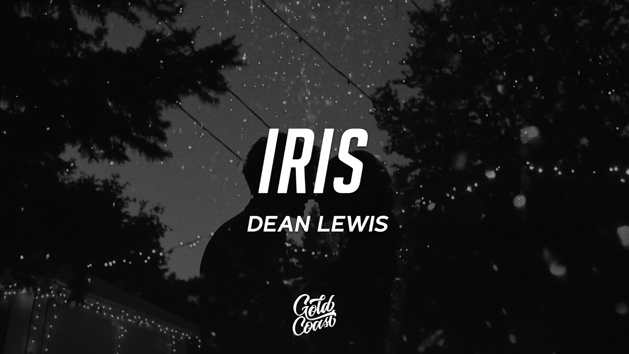 Dean Lewis - Iris (Lyrics)