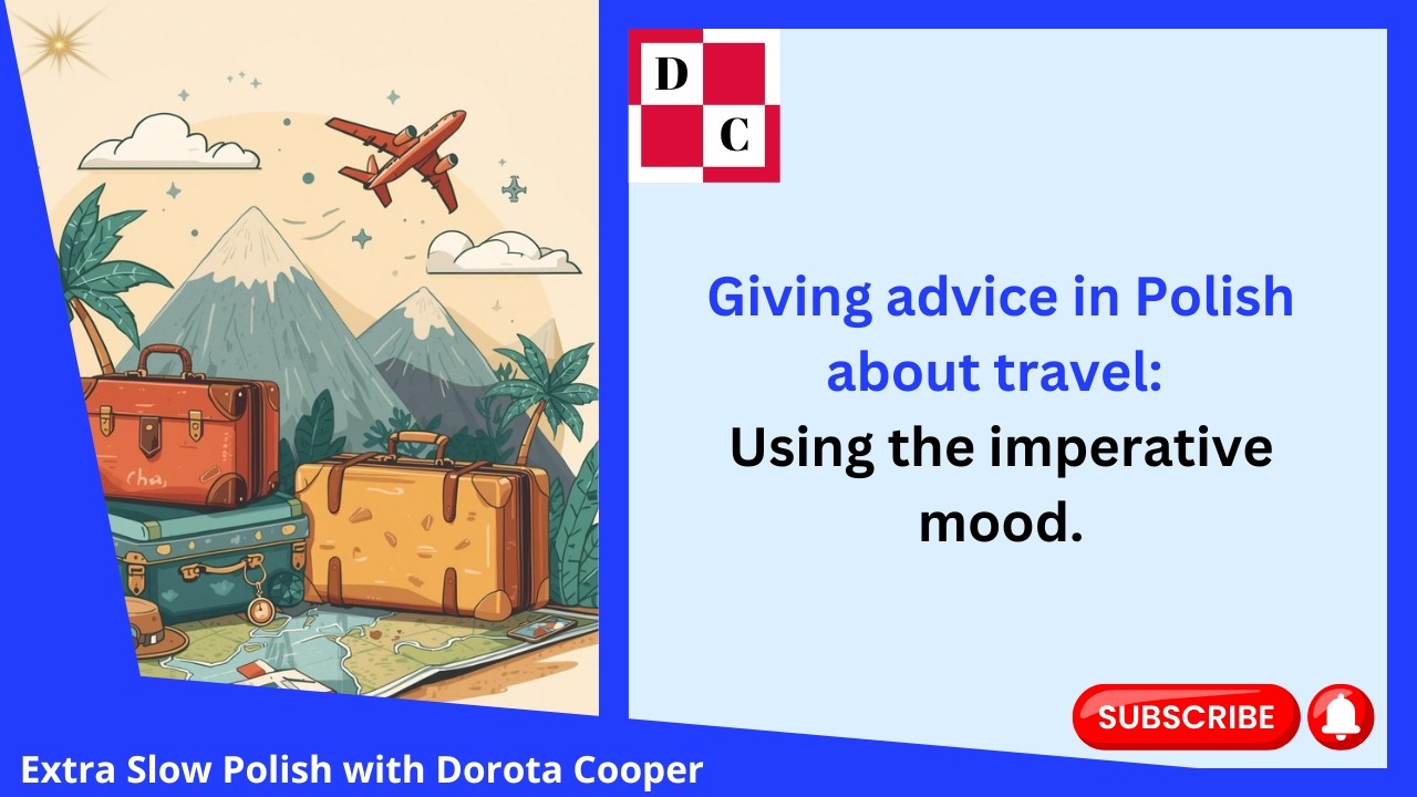 🌟Giving advice in Polish about travel: Using the imperative mood 🌟