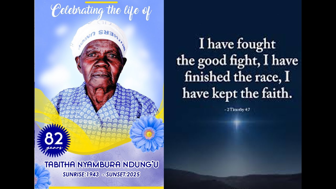 CELEBRATING THE LIFE OF TABITHA NYAMBURA NDUNG'U SUNRISE 1943-SUNSET 2025