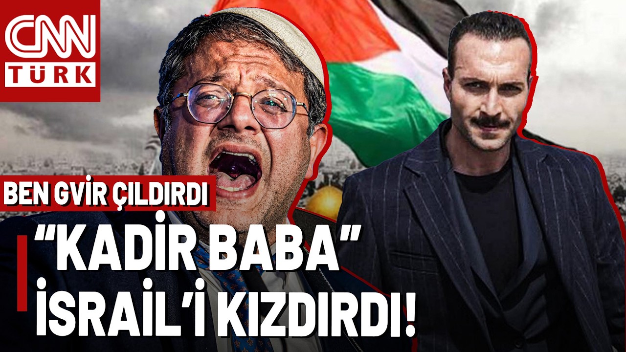 İsrail'den 'Kadir Baba'ya Tehdit! Eşref R&uuml;ya Oyuncusu G&ouml;rkem Sevindik, Ben Gvir'i &Ccedil;ok Kızdırdı!