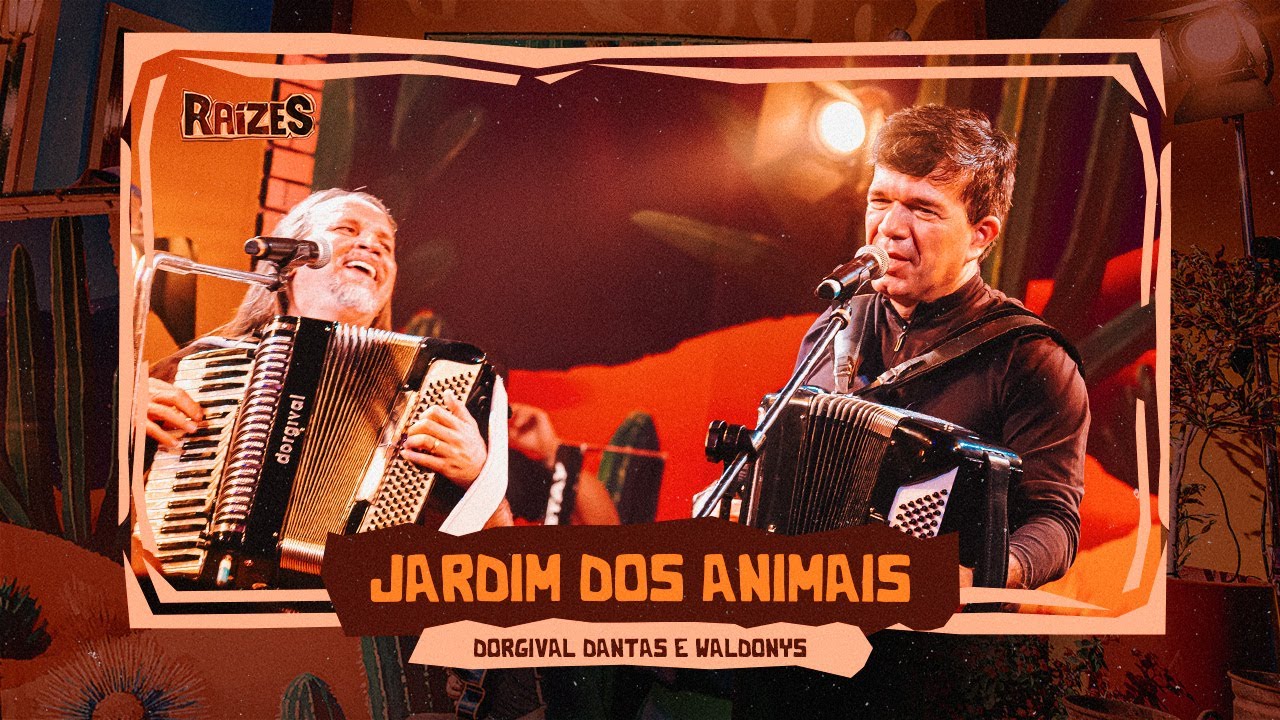 JARDIM DOS ANIMAIS - Dorgival Dantas e Waldonys (DVD Raízes)