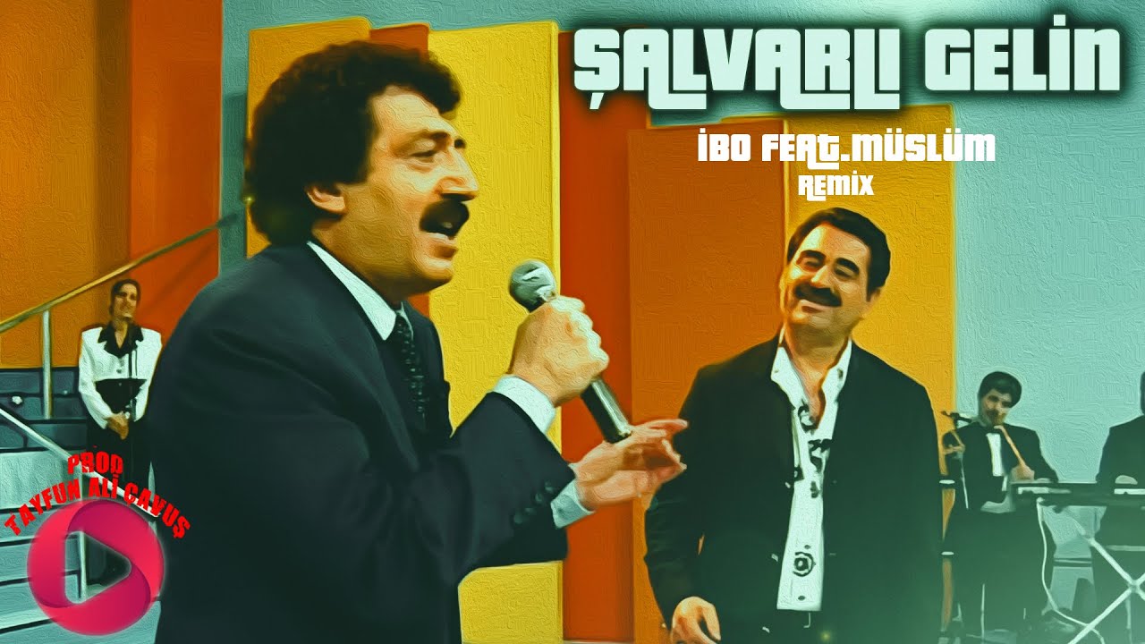 İbrahim Tatlıses & Müslüm Gürses - Şalvarlı Gelin ( Prod.Tayfun Ali Çavuş )
