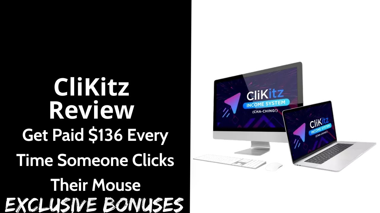 CliKitz Review || Get Paid $136 Every Time Someone Clicks Their Mouse || Exclusive Bonuses