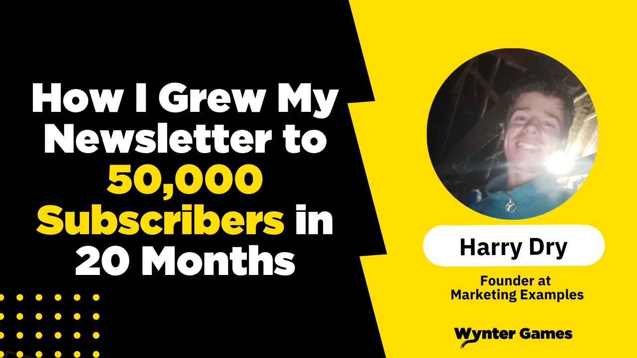 How I Grew My Newsletter to 50,000 Subscribers in 20 Months - Harry Dry
