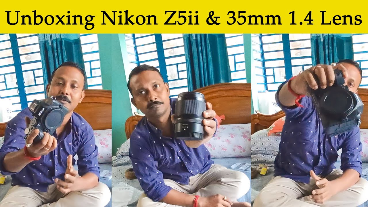 Unboxing Nikon Z5ii and 35mm 1.4 Lens || Nikon Z5ii unboxing in Bengali