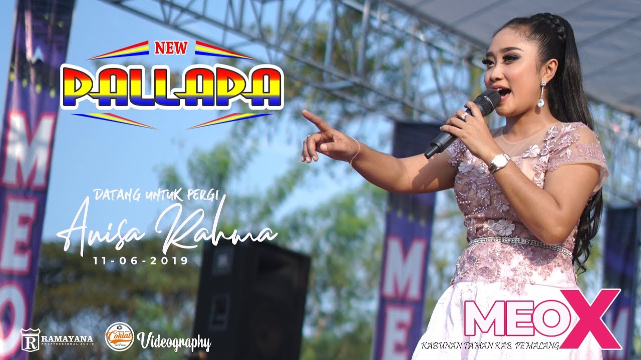Datang Untuk Pergi - Anisa Rahma New Pallapa MEOX Community