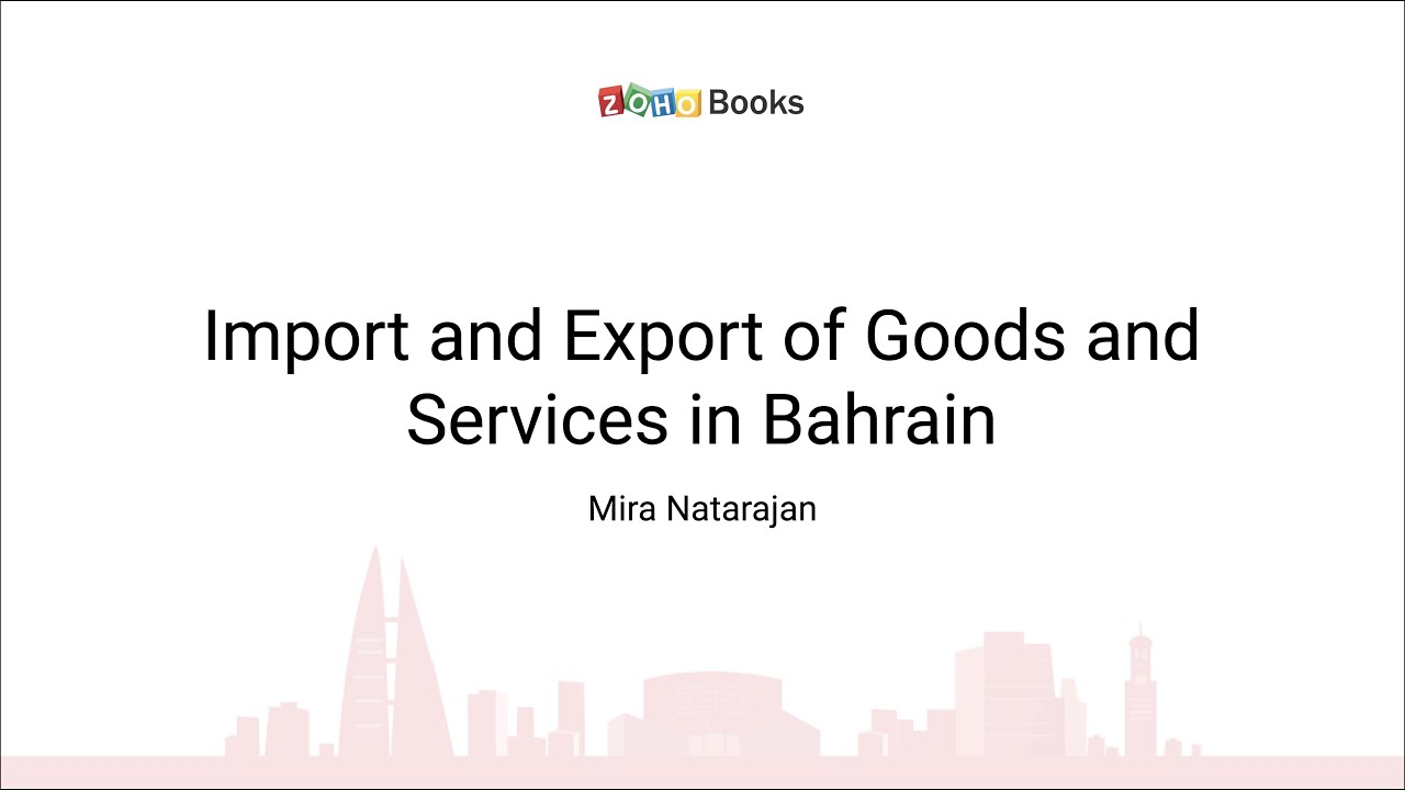 Import and Export of Goods and Services in Bahrain | Bahrain VAT | Zoho Books