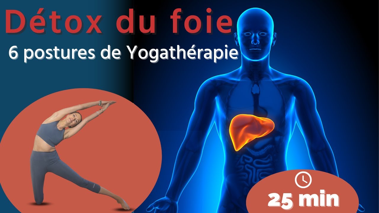 6 Postures pour la Detox du foie - Yogathérapie avec Stéphanie de Yogaline