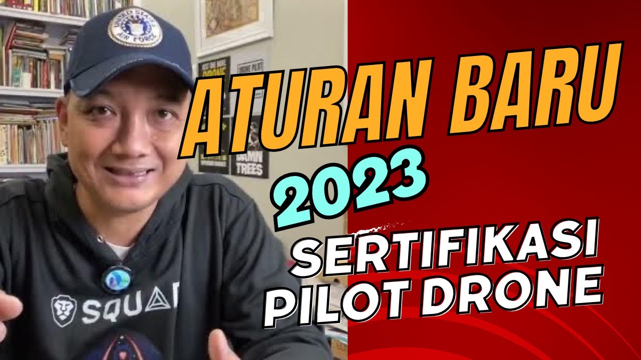 KETENTUAN SERTIFIKASI PILOT DRONE 2023 DAN SETERUSNYA. APDI FDI NUSADRONE.