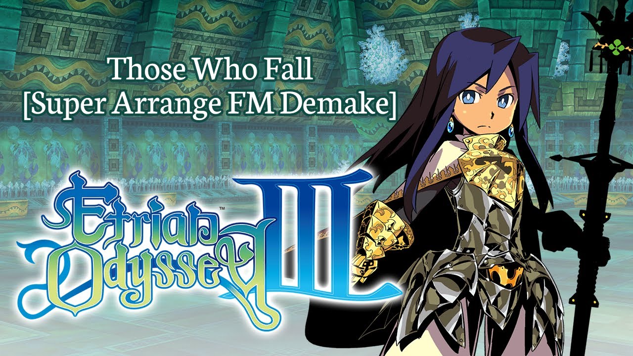 Etrian Odyssey 3 ~ Those Who Fall [Super Arrange FM Demake]