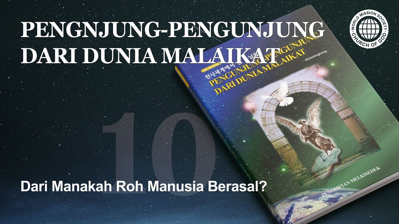 Bab 10 Dari Manakah Roh Manusia Berasal? | Gereja Tuhan