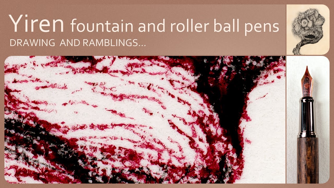 Drawing with Yiren fountain and roller ball pens