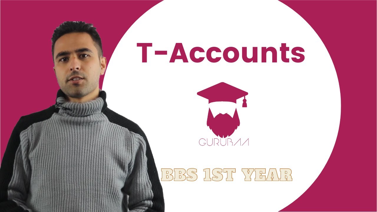 T-Accounts Explained in Nepali  || BBS 1st year || Accountancy