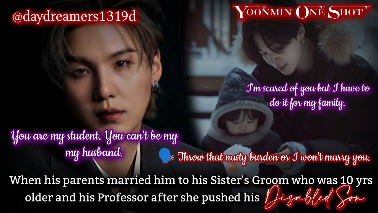 When his parents married him to his Sister's Groom after she pushed his Son [Yoonmin One Shot]