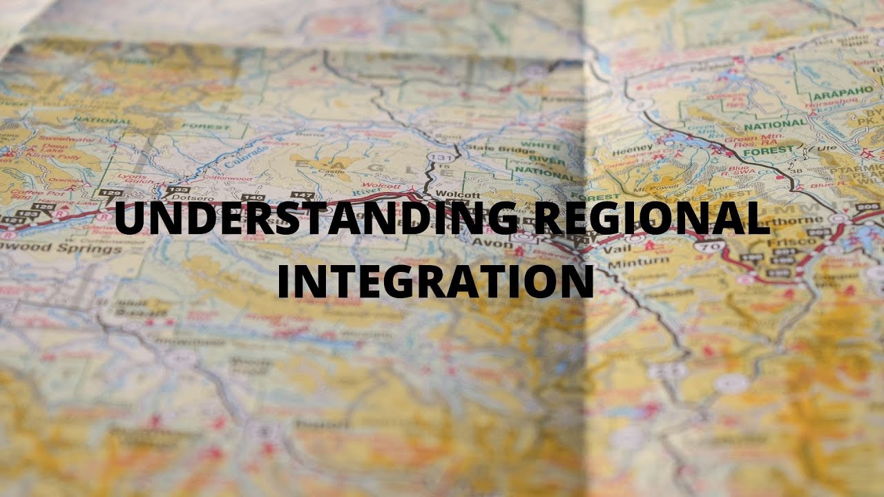 REGIONAL INTEGRATION