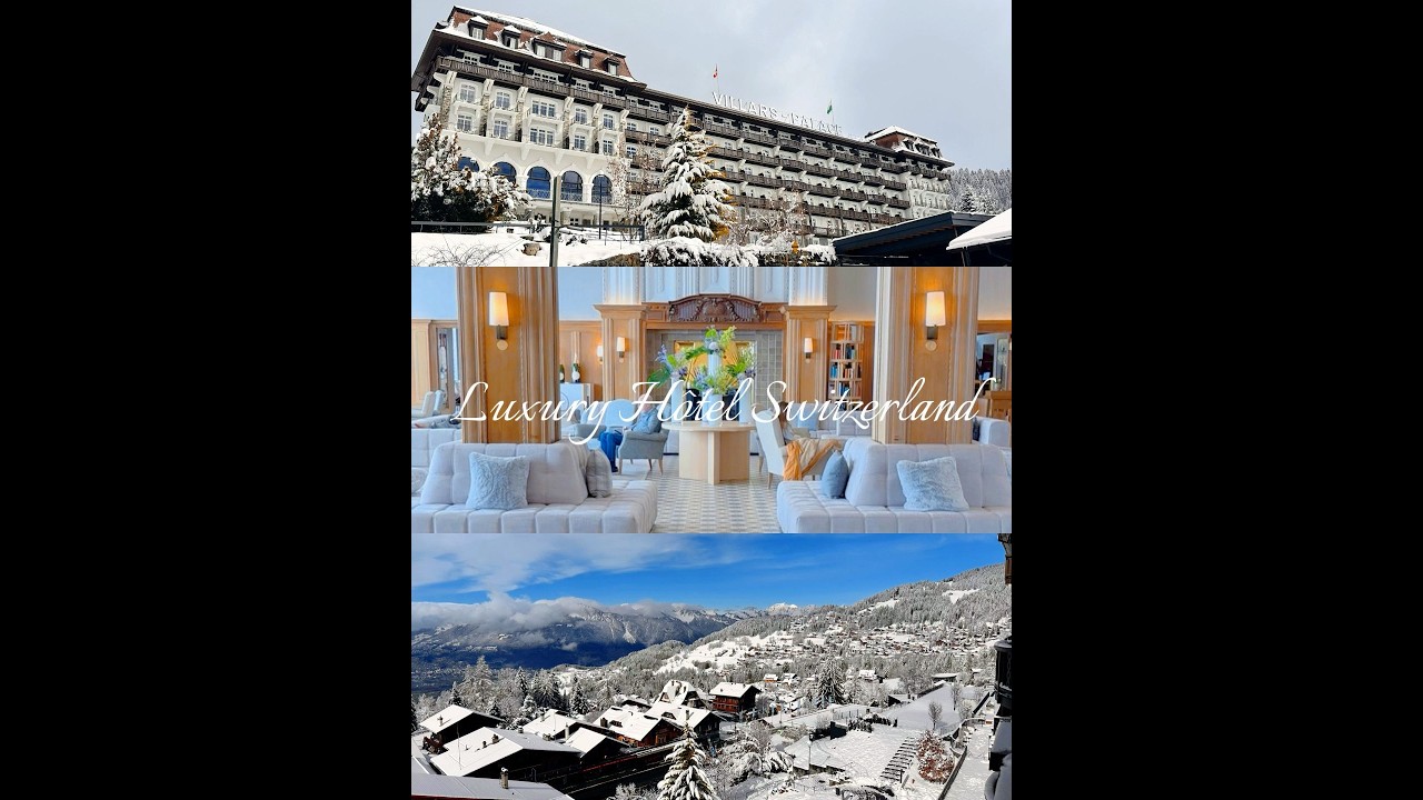 Inside Villars Palace | Luxury Hotel in the Swiss Alps | Was is worth it?